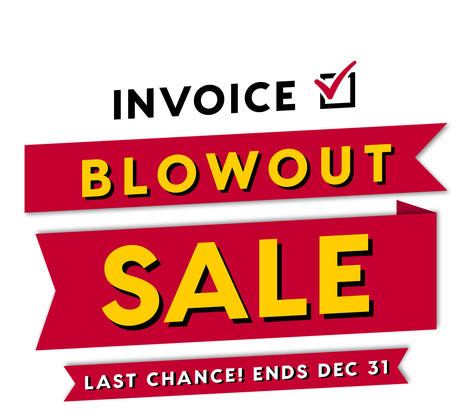 Invoice BLOWOUT Sale