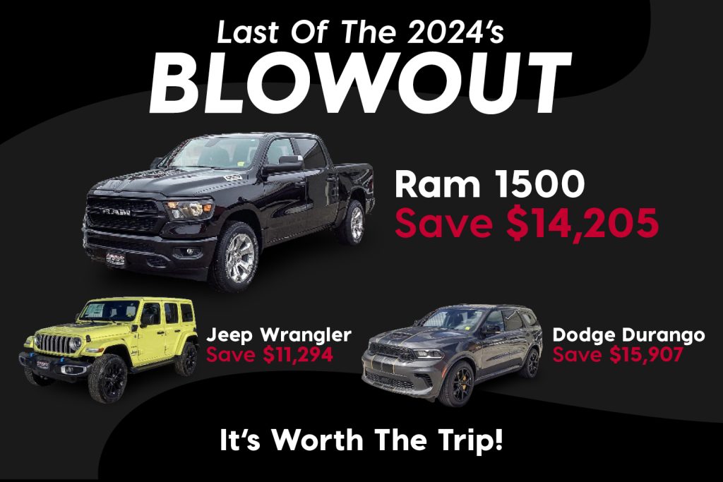 “Black and red graphic titled ‘Last Of The 2024’s BLOWOUT.’ Features three vehicles: a black RAM 1500, a yellow Jeep Wrangler, and a grey Dodge Durango. Each vehicle is paired with red text showing the amount of savings. Caption at the bottom reads ‘It’s Worth The Trip!’”