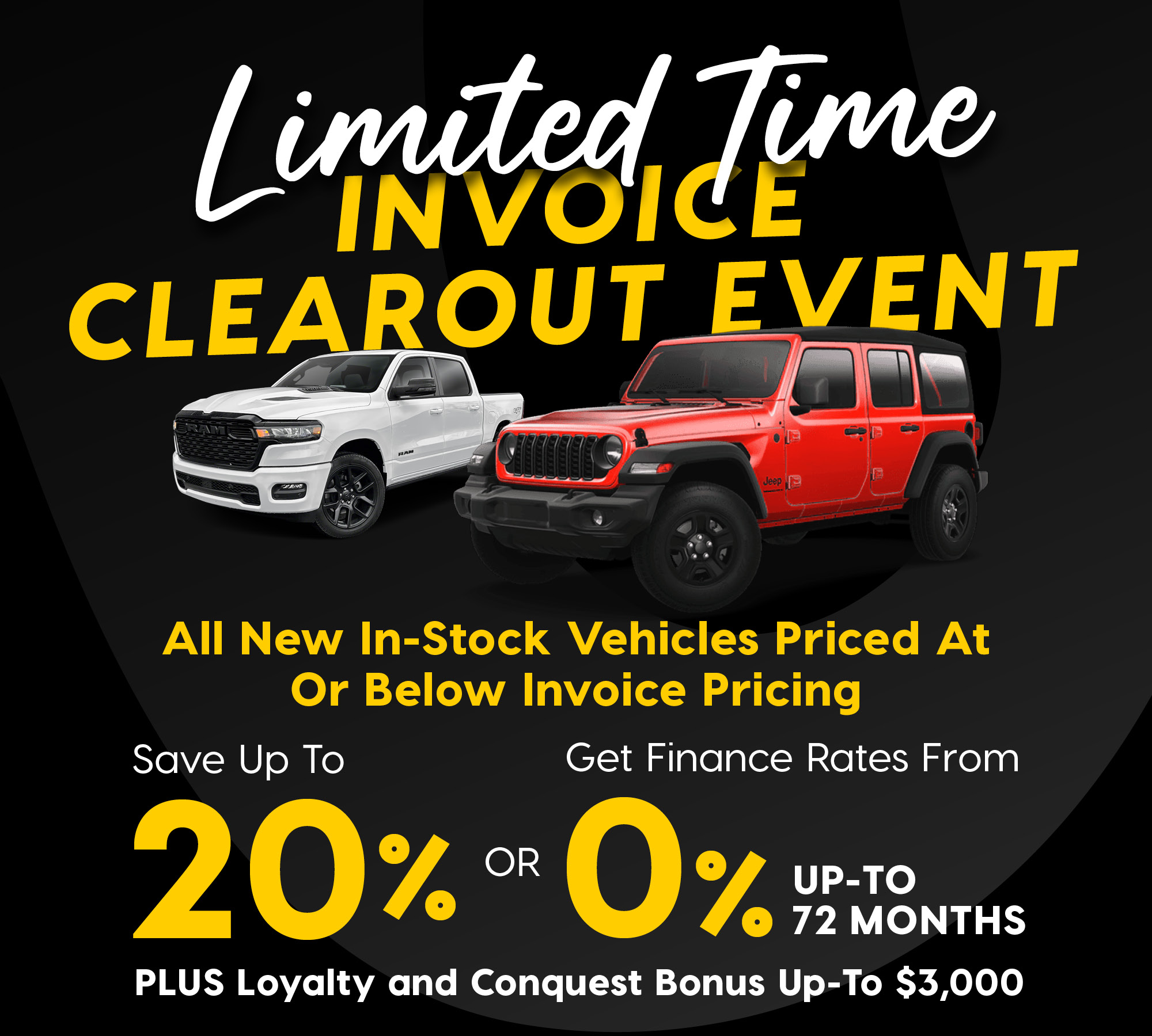 Limited Time Invoice Clearout Event banner with a white Ram truck and a red Jeep Wrangler, offering all new in-stock vehicles at or below invoice pricing, save up to 20% or get 0% financing up to 72 months, plus loyalty and conquest bonus up to $3,000.
