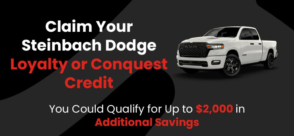 White Dodge RAM truck on right with text on left promoting Steinbach Dodge loyalty or conquest credit up to $2,000 in additional savings.